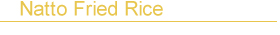 Natto Fried Rice